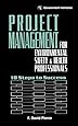 Project Management for Environmental, Health and Safety Professionals: 18 Steps to Success