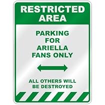" PARKING FOR ARIELLA FANS ONLY " PARKING SIGN