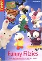 Funny Filzies: Tier-Maskottchen filzen mit der Nadel / Mit Filzschablone im Buch