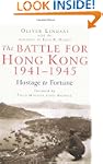 The Battle for Hong Kong, 1941-1945:...