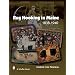 Rug Hooking In Maine: 1838-1940