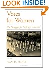 Votes for Women: The Struggle for Suffrage Revisited (Viewpoints on American Culture)