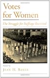 Votes for Women: The Struggle for Suffrage Revisited (Viewpoints on American Culture)
