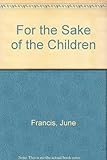 For the sake of the children