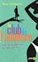 Le club de l'adult�re : Elle ne voulait pas en faire partie !