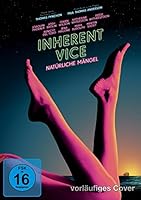 Inherent Vice - Nat�rliche M�ngel