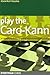Play the Caro-Kann (Everyman Chess)
