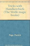 Tricks with handkerchiefs