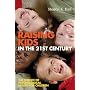 Raising Kids in the 21st Century: The Science of Psychological Health for Children