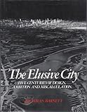 The elusive city : five centuries of design, ambition and miscalculation