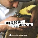 Viento de Agua Unplugged: Materia Prima