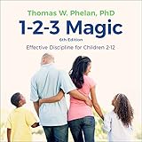 1-2-3 Magic: Effective Discipline for Children 2-12 (6th edition) 1-2-3 Magic: Effective Discipline for Children 2-12 (6th edition)