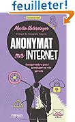 Livres pas cher d´occasion Travail : Anonymat sur linternet – Comprendre pour protéger sa vie privée.