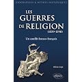Les Guerres de Religion un Conflit Franco-Fran�ais 1559-1598