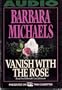 VANISH WITH THE ROSE
