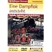 Eine Dampflok entsteht - Technik, Funktion und Probefahrten