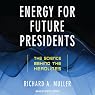 Energy for Future Presidents: The Science Behind the Headlines