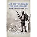 Sir, They're Taking the Kids Indoors': The British Army in Northern Ireland 1973 74