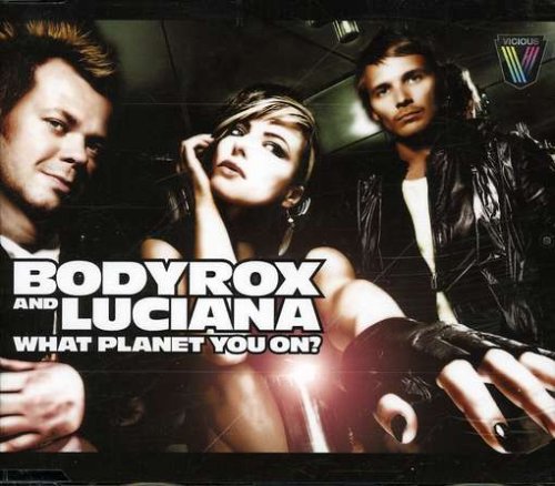 Bodyrox - What planet you on Lyrics - Zortam Music