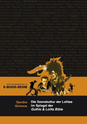Die Szenekultur der Lolitas im Spiegel der Gothic & Lolita Bible (Wissenschaftliche E-Book-Reihe 12) (German Edition)