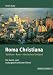 Roma Christiana: Vatikan-Roma-Roma çevresi. Bir sanat-tarihsel ve kültürel liderler
