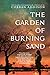The Garden of Burning Sand