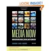 Media Now, 2010 Update: Understanding Media, Culture, and Technology, Enhanced