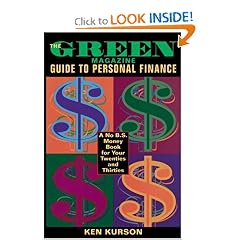 The Green Magazine Guide to Personal Finance: A No B.S. Money Book for Your Twenties and Thirties