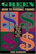 The Green Magazine Guide to Personal Finance: A No B.S. Money Book for Your Twenties and Thirties