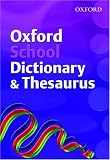 Oxford School Dictionary and Thesaurus (2007 edition)