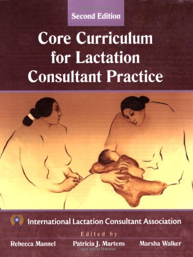 Core Curriculum for Lactation Consultant Practice