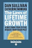 The Laws of Lifetime Growth: Always Make Your Future Bigger Than Your Past