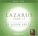 Lazarus: Book Two - Part 14