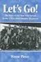 Let's go!: [the story of the men who served in the 325th Glider Infantry Regiment]