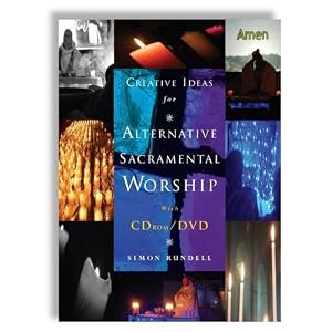 Creative Ideas in Alternative Sacramental Worship
