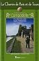 Le chemin de Paris et de Tours : Vers Saint-Jacques-de-Compostelle, guide partique du p�lerin