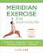 Books : Meridian Exercise for Self-Healing: Classified by Common Symptoms