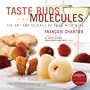 Taste Buds and Molecules: The Art and Science of Food and Wine