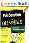 Webseiten f�r Dummies: Mit wenigen Klicks zur eigenen Homepage. Bauen Sie sich Ihr Eigenheim im Web (Fur Dummies)