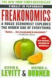 (Freakonomics: A Rogue Economist Explores the Hidden Side of Everything) By Levitt, Steven D. (Author) Paperback on 01-Sep-2009