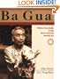Ba Gua: Hidden Knowledge in the Taoist Internal Martial Art