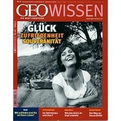 GEO Wissen 47/2011: Gl�ck, Zufriedenheit, Souver�nit�t