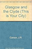 Glasgow and the Clyde