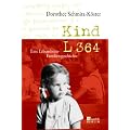 Kind L 364: Eine Lebensborn-Familiengeschichte