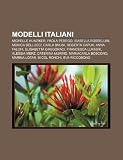 Modelli italiani: Michelle Hunziker, Paola Perego, Isabella Rossellini, Monica Bellucci, Carla Bruni, Roberta Capua, Anna Falchi (Italian Edition)