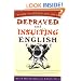 Depraved and Insulting English