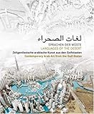 Image de Sprachen der Wüste - Languages of the desert: Zeitgenössische arabische Kunst aus den Golfstaaten