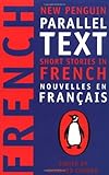Short Stories in French: New Penguin Parallel Text (French Edition)
