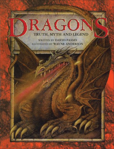 Dragons: Truth, Myth and Legend