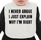 I Never Argue I Just Explain Why I'm Not Slogan ネクタイを有する有機ビブ Medium